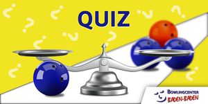 * * * Bowling Quiz * * *